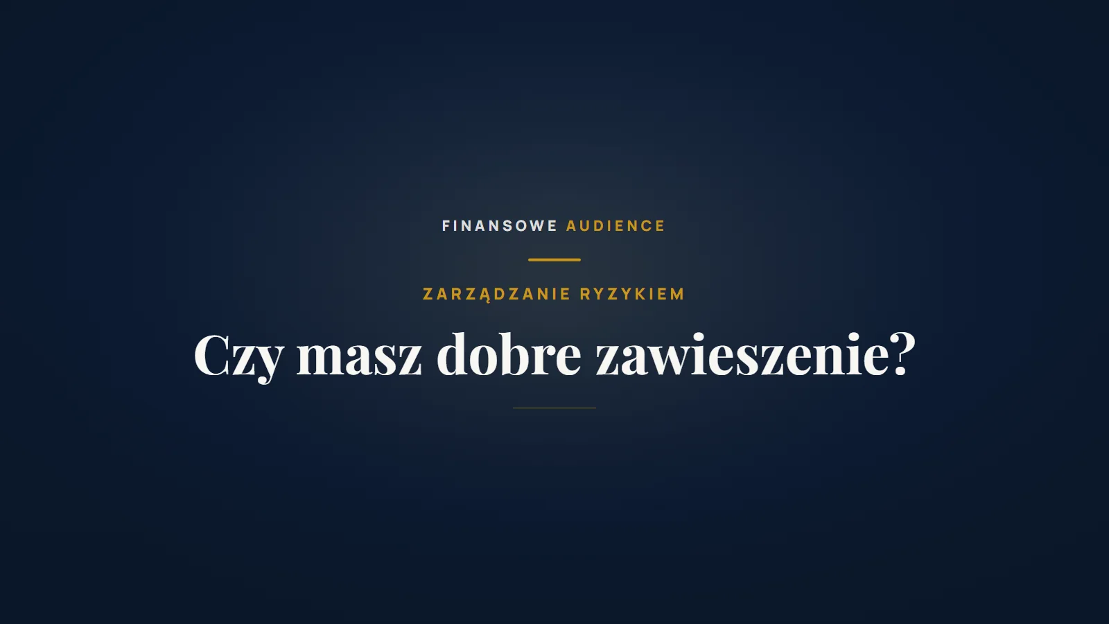 Czy Twoje finanse mają dobre zawieszenie?