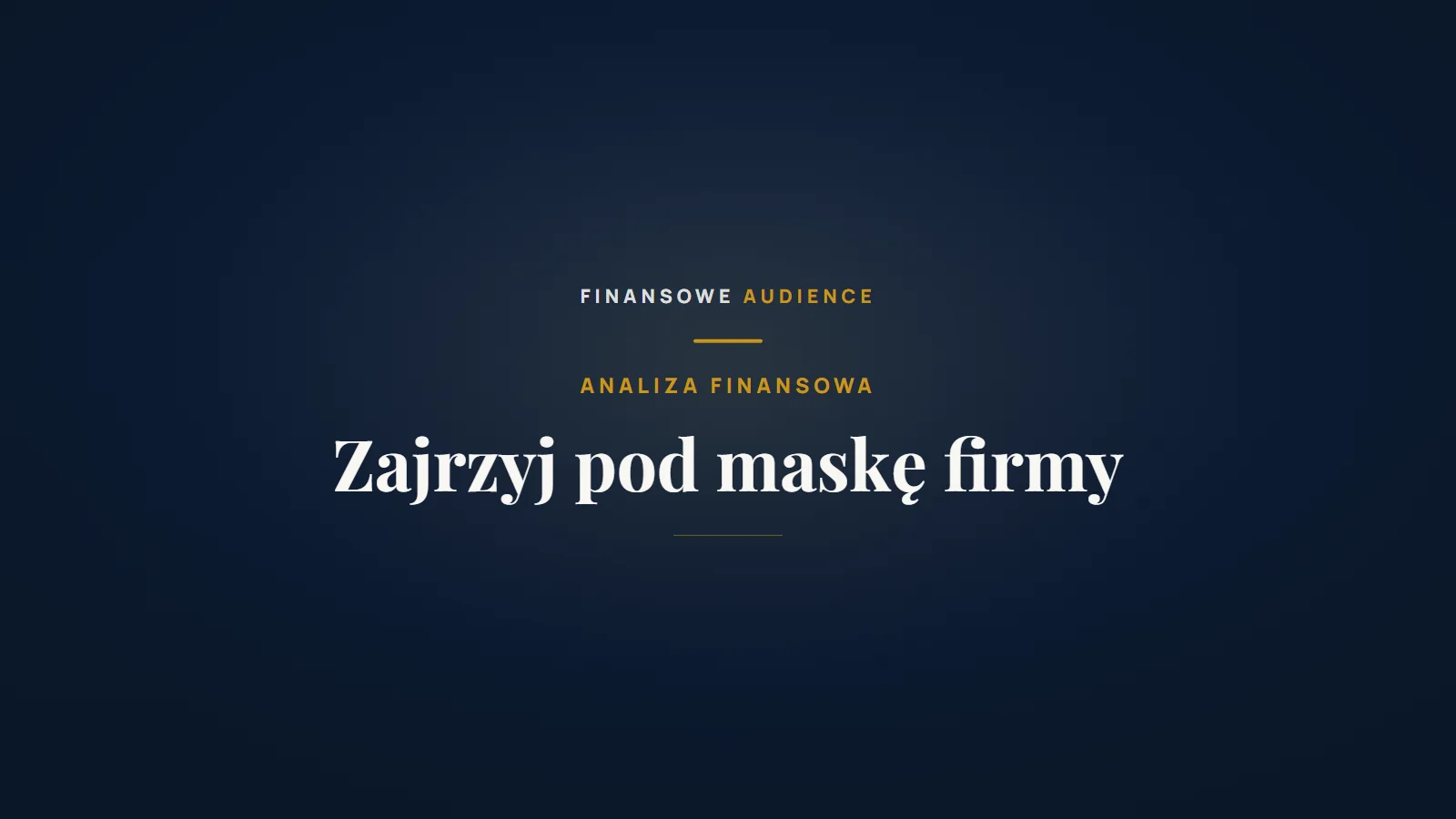 Pod maską Twojego biznesu – co naprawdę kryją Twoje finanse?
